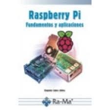 RASPBERRY PI. FUNDAMENTOS Y APLICACIONES | 9788499647197 | LÓPEZ, EUGENIO | Llibreria Drac - Librería de Olot | Comprar libros en catalán y castellano online