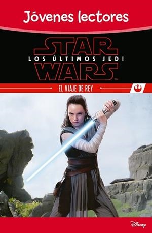 STAR WARS. LOS ÚLTIMOS JEDI. EL VIAJE DE REY | 9788408180487 | STAR WARS | Llibreria Drac - Librería de Olot | Comprar libros en catalán y castellano online