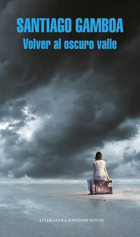 VOLVER AL OSCURO VALLE | 9788439733898 | GAMBOA, SANTIAGO | Llibreria Drac - Librería de Olot | Comprar libros en catalán y castellano online