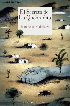 SECRETO DE LA QUEBRADITA, EL | 9788416968251 | CABALEIRO, JUAN ÁNGEL | Llibreria Drac - Llibreria d'Olot | Comprar llibres en català i castellà online