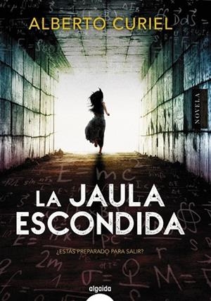 JAULA ESCONDIDA, LA | 9788490677551 | CURIEL, ALBERTO | Llibreria Drac - Llibreria d'Olot | Comprar llibres en català i castellà online