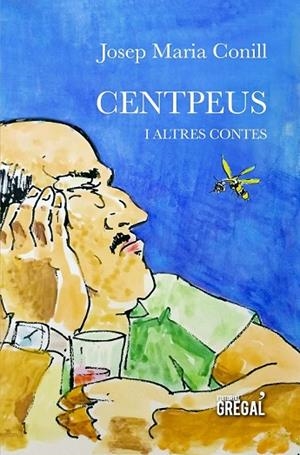 CENTPEUS I ALTRES CONTES | 9788417082390 | CONILL, JOSEP MARIA | Llibreria Drac - Librería de Olot | Comprar libros en catalán y castellano online
