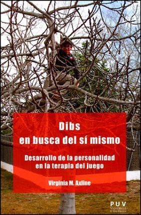DIBS EN BUSCA DEL SÍ MISMO | 9788437092751 | AXLINE, VIRGINIA M. | Llibreria Drac - Llibreria d'Olot | Comprar llibres en català i castellà online