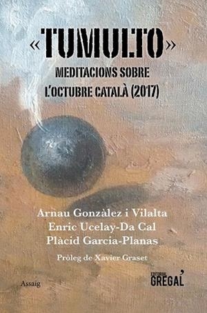 TUMULTO | 9788417082383 | GONZÀLEZ, ARNAU; UCELAY-DA, ENRIC; GARCIA-PLANAS, PLÀCID | Llibreria Drac - Llibreria d'Olot | Comprar llibres en català i castellà online