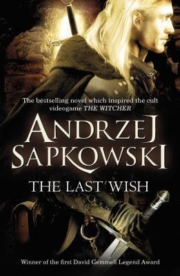 THE LAST WISH | 9780575082441 | SAPKOWSKI, ANDRZEJ | Llibreria Drac - Librería de Olot | Comprar libros en catalán y castellano online