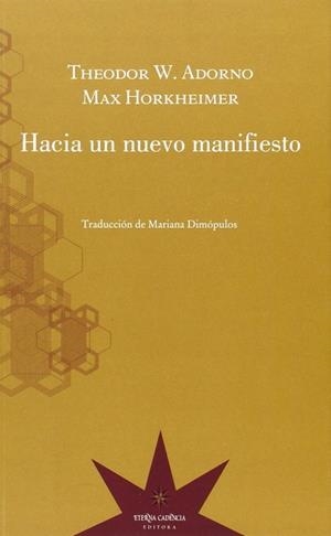 HACIA UN NUEVO MANIFIESTO | 9789877120417 | ADORNO, THEODOR; KORKHEIMER, MAX | Llibreria Drac - Llibreria d'Olot | Comprar llibres en català i castellà online