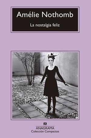 NOSTALGIA FELIZ, LA | 9788433960092 | NOTHOMB, AMÉLIE | Llibreria Drac - Librería de Olot | Comprar libros en catalán y castellano online