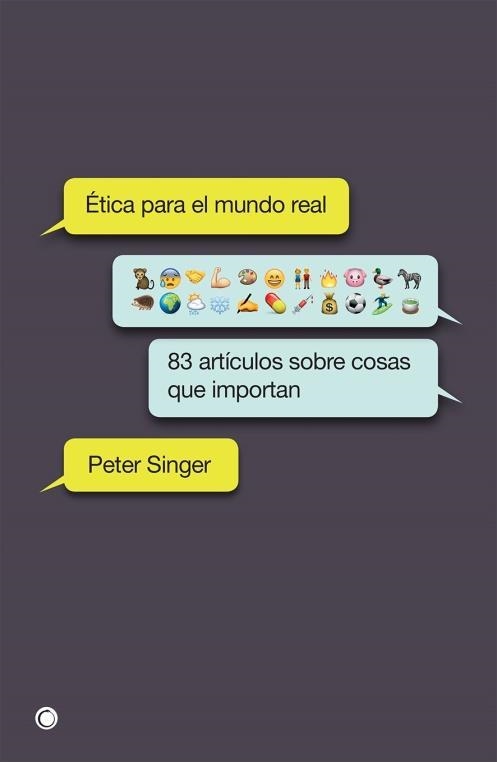 ÉTICA PARA EL MUNDO REAL | 9788494627156 | SINGER, PETER | Llibreria Drac - Librería de Olot | Comprar libros en catalán y castellano online