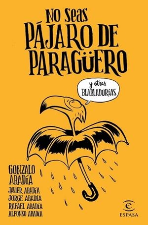 NO SEAS PÁJARO DE PARAGÜERO | 9788467051407 | AA.DD. | Llibreria Drac - Llibreria d'Olot | Comprar llibres en català i castellà online