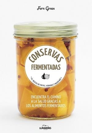 CONSERVAS FERMENTADAS | 9788416489992 | GREEN, FERN | Llibreria Drac - Llibreria d'Olot | Comprar llibres en català i castellà online