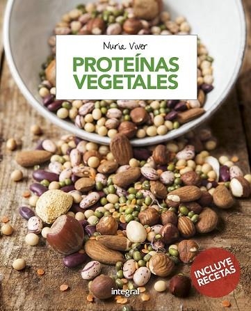 PROTEÍNAS VEGETALES | 9788491180777 | VIVER BARRI, NURIA | Llibreria Drac - Librería de Olot | Comprar libros en catalán y castellano online