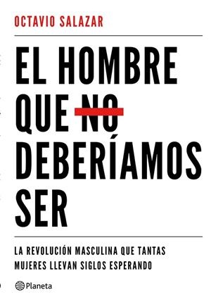 HOMBRE QUE NO DEBERÍAMOS SER, EL | 9788408180609 | SALAZAR, OCTAVIO | Llibreria Drac - Librería de Olot | Comprar libros en catalán y castellano online