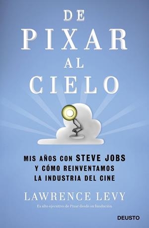 DE PIXAR AL CIELO | 9788423429059 | LEVY, LAWRENCE | Llibreria Drac - Llibreria d'Olot | Comprar llibres en català i castellà online