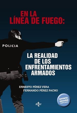 EN LA LÍNEA DE FUEGO: LA REALIDAD DE LOS ENFRENTAMIENTOS ARMADOS | 9788430973705 | PÉREZ, ERNESTO; PÉREZ, FERNANDO | Llibreria Drac - Llibreria d'Olot | Comprar llibres en català i castellà online