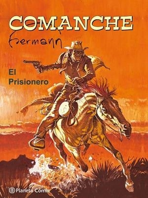 COMANCHE. EL PRISIONERO | 9788491463566 | HUPPEN, HERMANN | Llibreria Drac - Librería de Olot | Comprar libros en catalán y castellano online