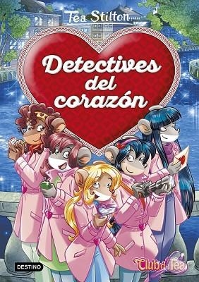 DETECTIVES DEL CORAZÓN (TEA STILTON DETECTIVES DEL CORAZON 1) | 9788408180999 | STILTON, TEA | Llibreria Drac - Llibreria d'Olot | Comprar llibres en català i castellà online