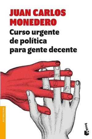 CURSO URGENTE DE POLÍTICA PARA GENTE DECENTE | 9788432233302 | MONEDERO, JUAN CARLOS | Llibreria Drac - Librería de Olot | Comprar libros en catalán y castellano online