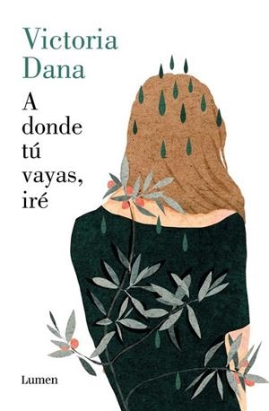 A DONDE TÚ VAYAS, IRÉ | 9788426404947 | DANA, VICTORIA | Llibreria Drac - Librería de Olot | Comprar libros en catalán y castellano online