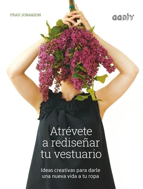 ATRÉVETE A REDISEÑAR TU VESTUARIO | 9788425230639 | JONA&SON, FRAU | Llibreria Drac - Librería de Olot | Comprar libros en catalán y castellano online