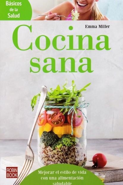 COCINA SANA | 9788499175027 | MILLER, EMMA | Llibreria Drac - Librería de Olot | Comprar libros en catalán y castellano online