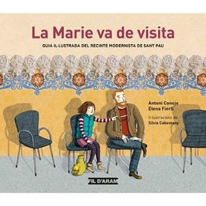 MARIE VA DE VISITA, LA | 9788494470349 | CONEJO, A.; FIERLI, E.; CABESTANY, S. (IL·LUSTRADORA) | Llibreria Drac - Librería de Olot | Comprar libros en catalán y castellano online