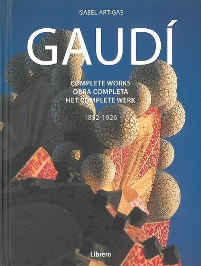 GAUDI (OBRA COMPLETA 1852-1926) | 9789089989673 | ARTIGAS, ISABEL | Llibreria Drac - Librería de Olot | Comprar libros en catalán y castellano online