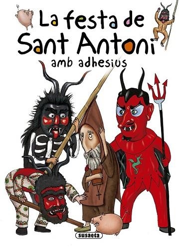 FESTA DE SANT ANTONI AMB ADHESIUS, LA (CONTES I TRADICIONS CATALANES) | 9788467760057 | VV.AA. | Llibreria Drac - Librería de Olot | Comprar libros en catalán y castellano online