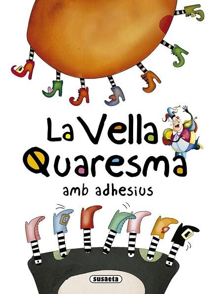VELLA QUARESMA AMB ADHESIUS, LA (CONTES I TRADICIONS CATALANES) | 9788467759525 | ABAD, MÒNICA | Llibreria Drac - Librería de Olot | Comprar libros en catalán y castellano online