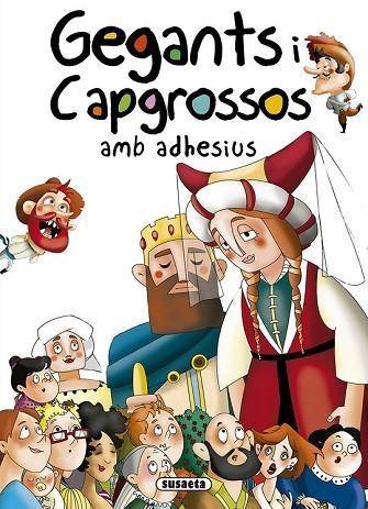 GEGANTS I CAPGROSSOS AMB ADHESIUS (CONTES I TRADICIONS CATALANES) | 9788467759501 | VV.AA. | Llibreria Drac - Librería de Olot | Comprar libros en catalán y castellano online
