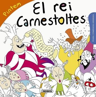 PINTEM EL REI CARNESTOLTES (CONTES I TRADICIONS CATALANES) | 9788467760071 | VV.AA. | Llibreria Drac - Librería de Olot | Comprar libros en catalán y castellano online