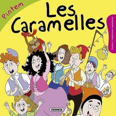 PINTEM LES CARAMELLES (CONTES I TRADICIONS CATALANES) | 9788467760125 | VV.AA. | Llibreria Drac - Librería de Olot | Comprar libros en catalán y castellano online
