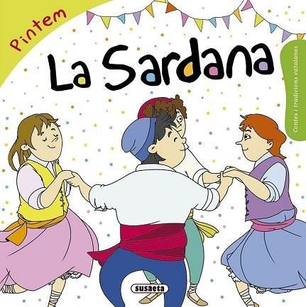 PINTEM LA SARDANA (CONTES I TRADICIONS CATALANES) | 9788467760095 | VV.AA. | Llibreria Drac - Librería de Olot | Comprar libros en catalán y castellano online