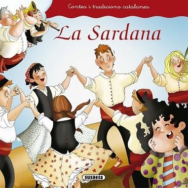 SARDANA, LA (CONTES I TRADICIONS CATALANES) | 9788467759433 | VV.AA. | Llibreria Drac - Librería de Olot | Comprar libros en catalán y castellano online