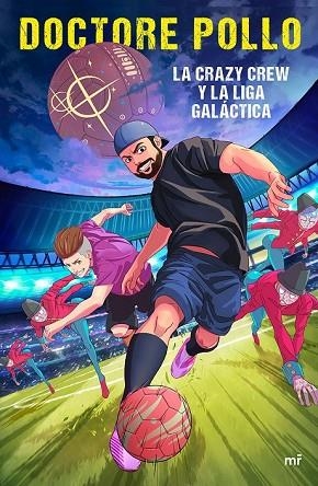 CRAZY CREW Y LA LIGA GALÁCTICA, LA | 9788427044005 | BALAGUER, IVÁN | Llibreria Drac - Librería de Olot | Comprar libros en catalán y castellano online
