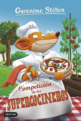COMPETICIÓN DE LOS SUPERCOCINEROS, LA | 9788408180432 | STILTON, GERONIMO | Llibreria Drac - Llibreria d'Olot | Comprar llibres en català i castellà online
