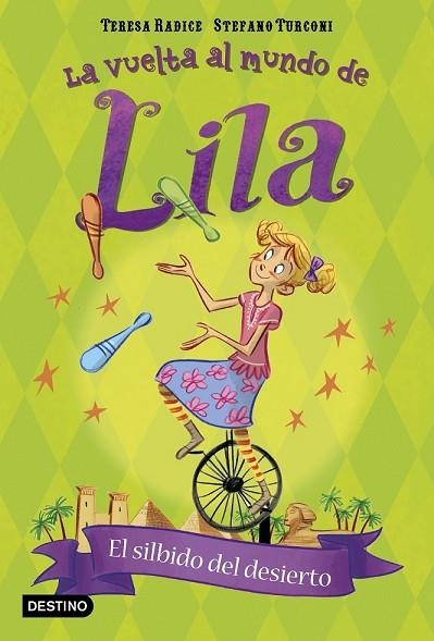 SILBIDO DEL DESIERTO, EL (LA VUELTA AL MUNDO DE LILA 4) | 9788408180388 | RADICE, TERESA; TURCONI, STEFANO | Llibreria Drac - Llibreria d'Olot | Comprar llibres en català i castellà online