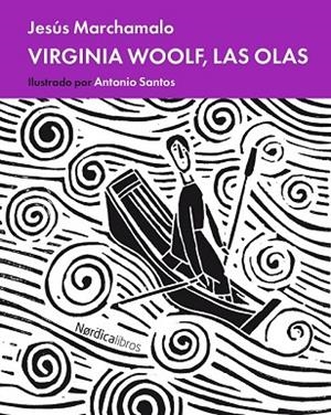 VIRGINIA WOOLF, LAS OLAS | 9788417281052 | MARCHAMALO, JESÚS | Llibreria Drac - Librería de Olot | Comprar libros en catalán y castellano online