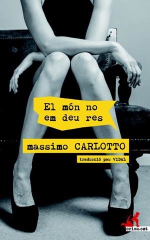 MÓN NO EM DEU RES, EL | 9788417077303 | CARLOTTO, MASSIMO | Llibreria Drac - Librería de Olot | Comprar libros en catalán y castellano online