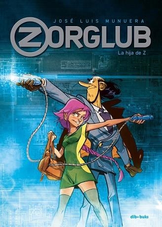 HIJA DE Z, LA (ZORGLUB 1) | 9788416507917 | MUNUERA, JOSÉ LUIS | Llibreria Drac - Librería de Olot | Comprar libros en catalán y castellano online
