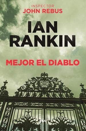 MEJOR EL DIABLO (JOHN REBUS, 21) | 9788490568941 | RANKIN , IAN | Llibreria Drac - Librería de Olot | Comprar libros en catalán y castellano online