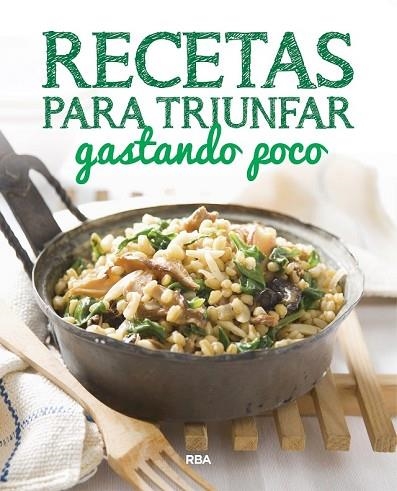 RECETAS PARA TRIUNFAR GASTANDO POCO | 9788490569733 | Llibreria Drac - Llibreria d'Olot | Comprar llibres en català i castellà online