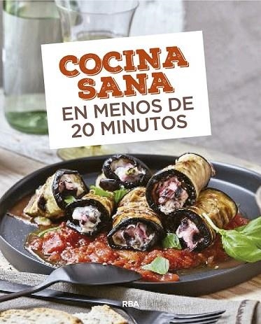 COCINA SANA EN MENOS DE 20 MINUTOS | 9788490569726 | Llibreria Drac - Llibreria d'Olot | Comprar llibres en català i castellà online