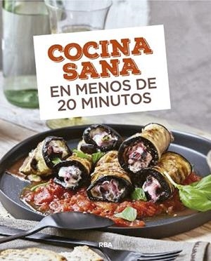 COCINA SANA EN MENOS DE 20 MINUTOS | 9788490569726 | Llibreria Drac - Llibreria d'Olot | Comprar llibres en català i castellà online