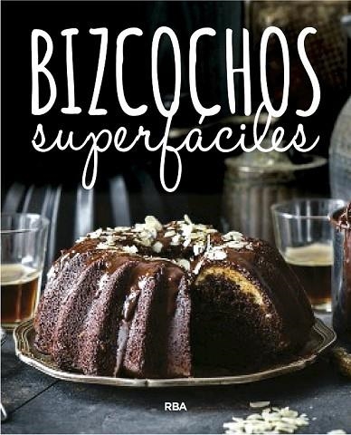 BIZCOCHOS SUPERFACILES | 9788490569832 | Llibreria Drac - Llibreria d'Olot | Comprar llibres en català i castellà online