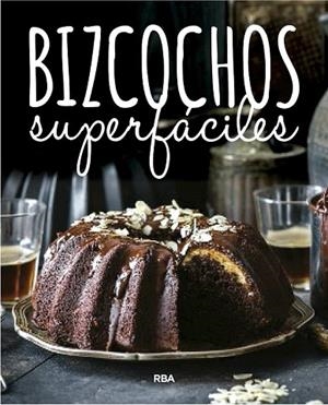 BIZCOCHOS SUPERFACILES | 9788490569832 | Llibreria Drac - Llibreria d'Olot | Comprar llibres en català i castellà online