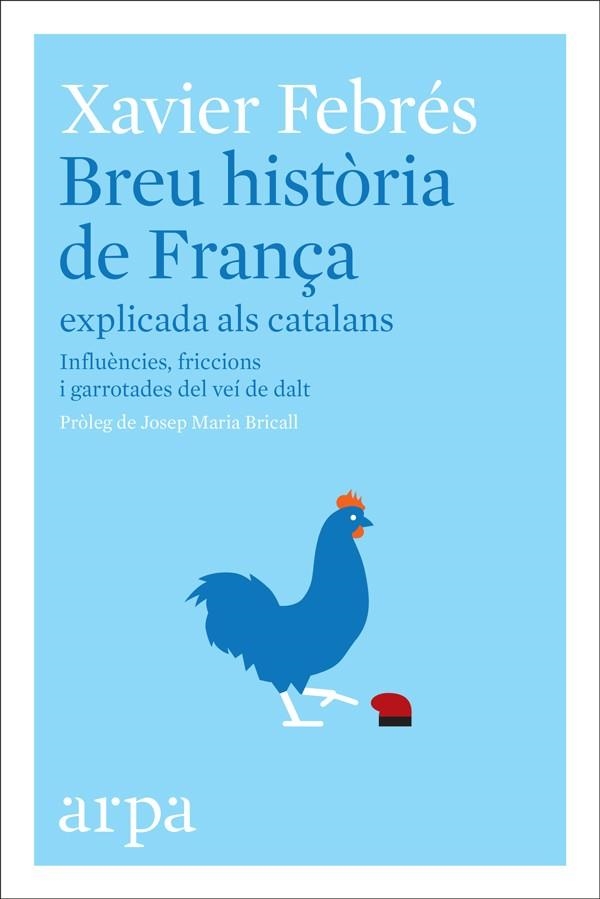 BREU HISTÒRIA DE FRANÇA EXPLICADA ALS CATALANS | 9788416601585 | FEBRÉS, XAVIER | Llibreria Drac - Librería de Olot | Comprar libros en catalán y castellano online