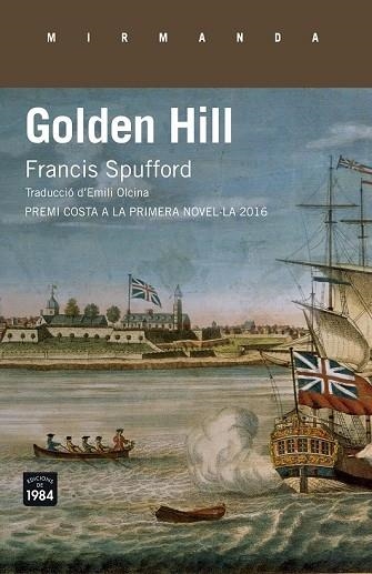 GOLDEN HILL | 9788416987184 | SPUFFORD, FRANCIS | Llibreria Drac - Librería de Olot | Comprar libros en catalán y castellano online