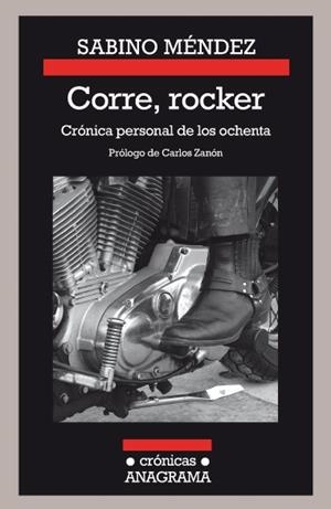 CORRE, ROCKER. CRÓNICA PERSONAL DE LOS OCHENTA | 9788433926166 | MÉNDEZ, SABINO | Llibreria Drac - Librería de Olot | Comprar libros en catalán y castellano online