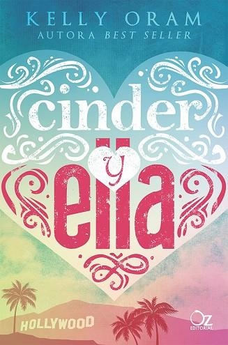 CINDER Y ELLA | 9788416224784 | ORAM, KELLY | Llibreria Drac - Librería de Olot | Comprar libros en catalán y castellano online