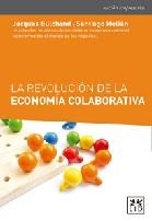 REVOLUCIÓN DE LA ECONOMÍA COLABORATIVA, LA | 9788416894321 | BULCHAND-GIDUMAL, JACQUES; MELIÁN, SANTAIGO | Llibreria Drac - Librería de Olot | Comprar libros en catalán y castellano online
